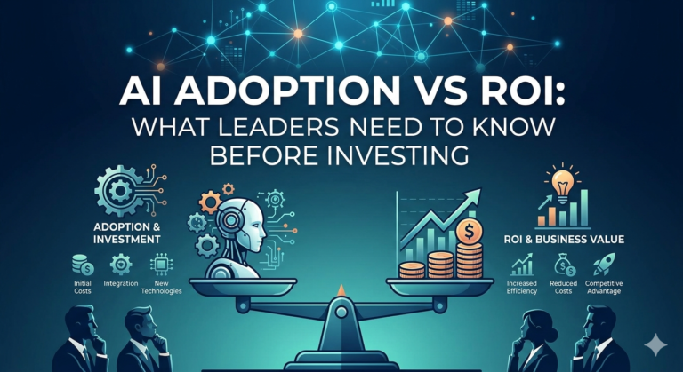 AI-Adoption-vs-ROI-What-Leaders-Need-to-Know-Before-Investing