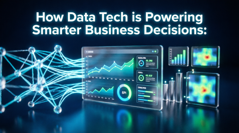 How Data Tech is Powering Smarter Business Decisions