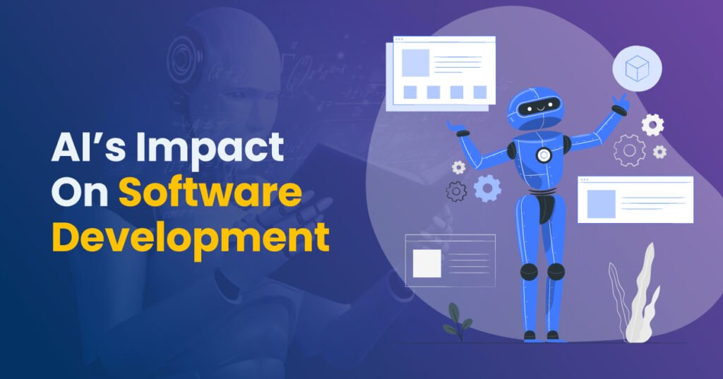 The Impact on Software Development