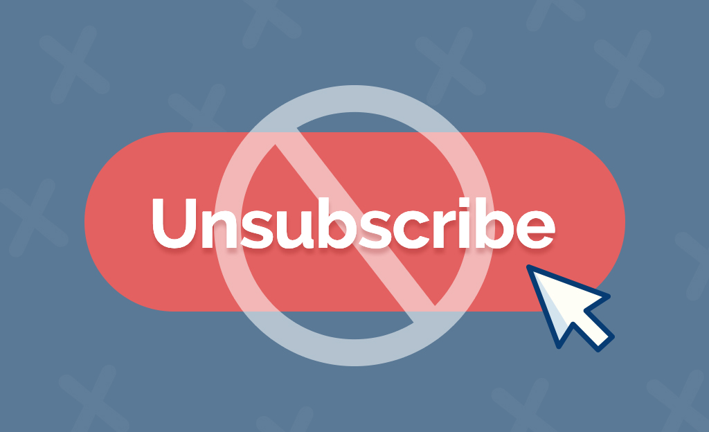 Unsubscribe Us