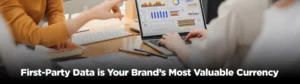 Why First-Party Data Is the Most Valuable Asset in Marketing