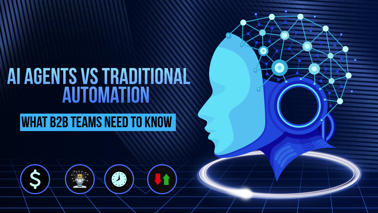 AI Agents vs Traditional Automation: What B2B Teams Need to Know