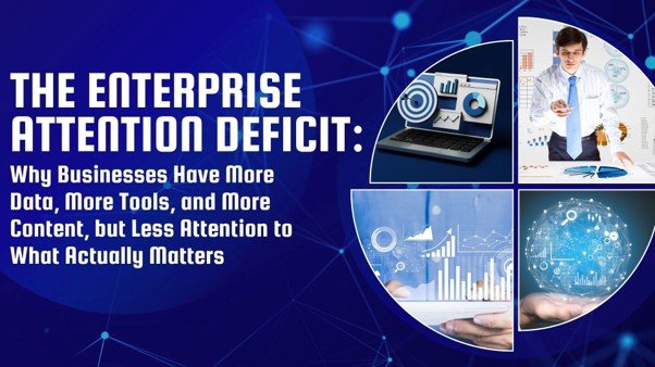 Enterprise Attention Deficit