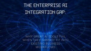 Enterprise AI Integration Gap