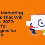 Infographic outlining the top B2B marketing trends for 2027