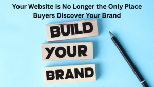 B2B brand discoverability across search engines, AI tools, social media, and digital channels